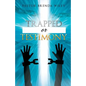 Trapped or Testimony - Paperback