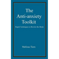 The Anti-Anxiety Toolkit: Rapid Techniques to Rewire the Brain - Paperback