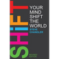 Shift Your Mind Shift The World - Paperback
