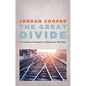 The Great Divide: A Lutheran Evaluation of Reformed Theology - Paperback