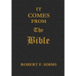 It Comes from the Bible - Hardcover