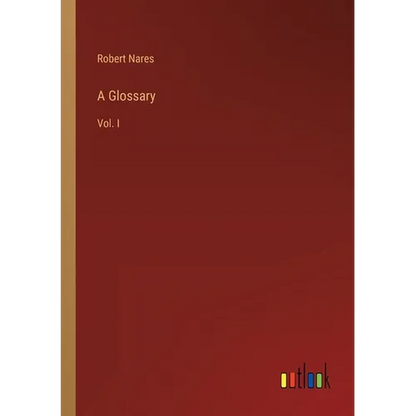 A Glossary: Vol. I - Paperback