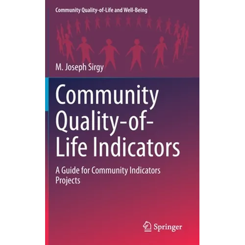 Community Quality-Of-Life Indicators: A Guide for Community Indicators Projects - Hardcover