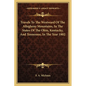 Travels To The Westward Of The Allegheny Mountains, In The States Of The Ohio, Kentucky, And Tennessee, In The Year 1802 - Paperback