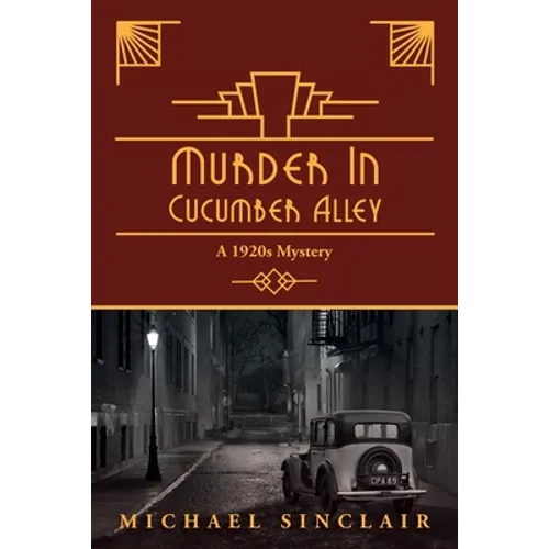 Murder in Cucumber Alley: A 1920s Mystery - Paperback