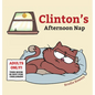 Clinton's Afternoon Nap - Hardcover