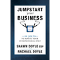 Jumpstart Your Business: 10 Jolts to Ignite Your Entrepreneurial Spirit - Paperback