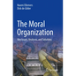 The Moral Organization: Key Issues, Analyses, and Solutions - Paperback