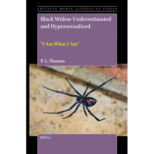 Black Widow Underestimated and Hypersexualized: "I Am What I Am" - Hardcover