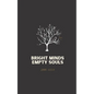 Bright Minds Empty Souls - Paperback