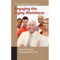 The Manager's Pocket Guide to Engaging the Aging Workforce - Paperback