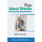 The Ideal Sterile Processing Department - Paperback