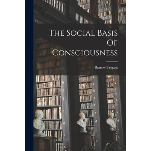 The Social Basis Of Consciousness - Paperback