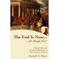 The End Is Near...Or Maybe Not! - Paperback