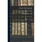 The Higher Learning in America: A Memorandum on the Conduct of Universities by Business Men - Hardcover