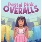 Pastel Pink Overalls - Hardcover
