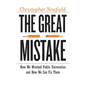 The Great Mistake: How We Wrecked Public Universities and How We Can Fix Them - Paperback