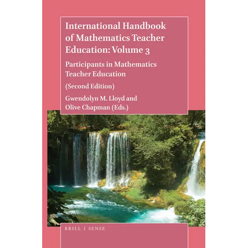 International Handbook of Mathematics Teacher Education: Volume 3: Participants in Mathematics Teacher Education (Second Edition) - Paperback