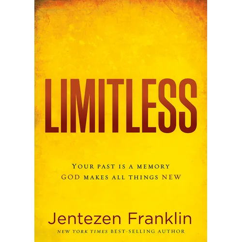 Limitless: Your Past Is a Memory. God Makes All Things New. - Paperback