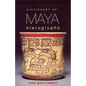 Dictionary of Maya Hieroglyphs - Paperback