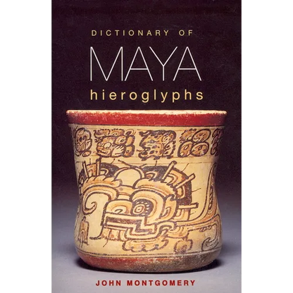 Dictionary of Maya Hieroglyphs - Paperback