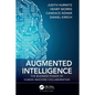 Augmented Intelligence: The Business Power of Human-Machine Collaboration - Paperback