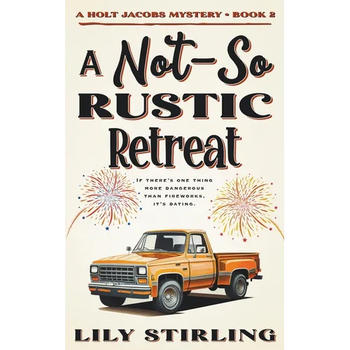 A Not So Rustic Retreat - Paperback