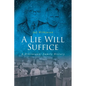 A Lie Will Suffice: A DiGiovanni Family History - Paperback