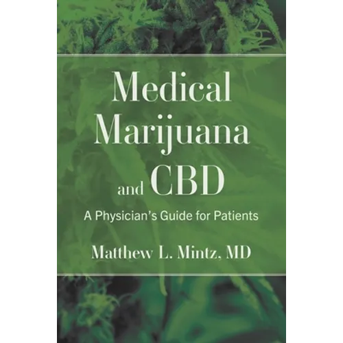 Medical Marijuana and CBD: A Physician's Guide for Patients - Paperback
