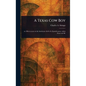 A Texas Cow Boy - Hardcover