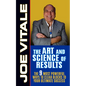 The Art and Science of Results: The 9 Most Powerful Ways to Clear Blocks to Your Ultimate Success - Hardcover