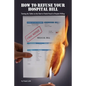 How to Refuse Your Hospital Bill: Turning the Tables on the Start to Finish Fraud in Hospital Billing - Paperback