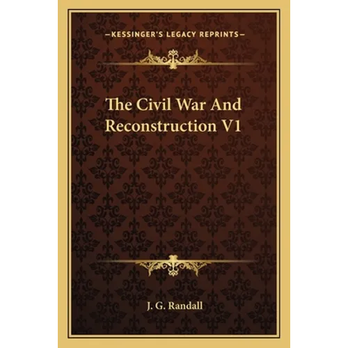The Civil War and Reconstruction V1 - Paperback