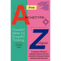 From Archetype to Zeitgeist: Powerful Ideas for Powerful Thinking - Paperback
