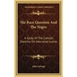 The Race Question and the Negro: A Study of the Catholic Doctrine on Interracial Justice - Hardcover