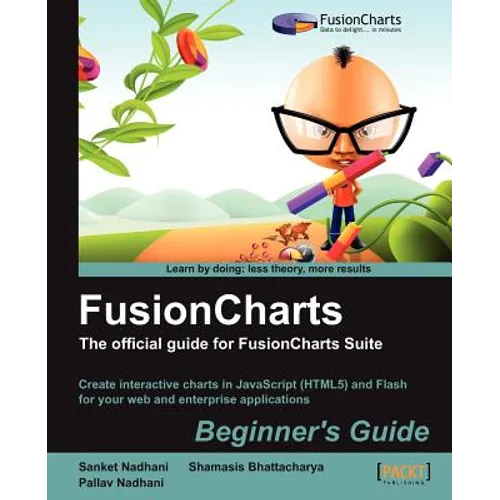 Fusioncharts Beginner's Guide: The Official Guide - Paperback