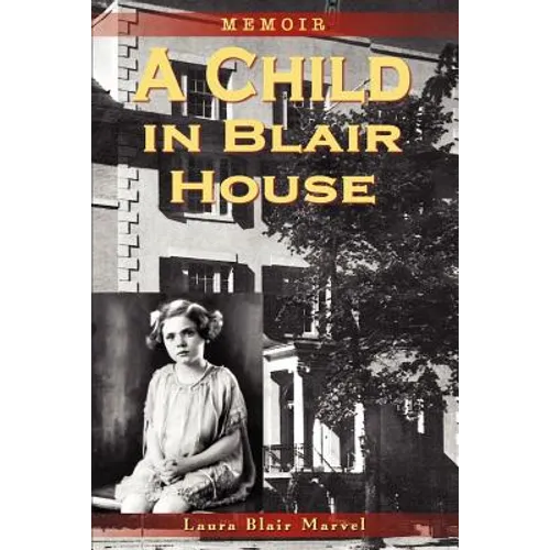 A Child in Blair House: Memoir - Paperback