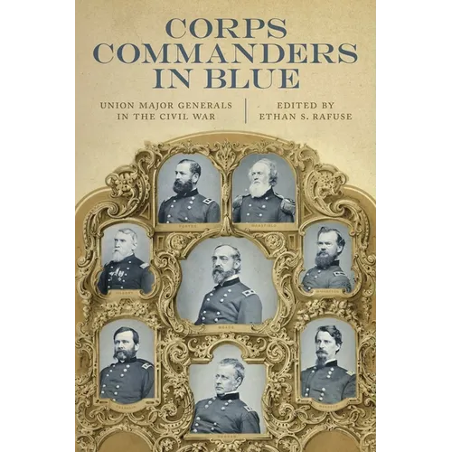Corps Commanders in Blue: Union Major Generals in the Civil War - Paperback