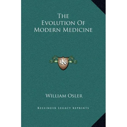 The Evolution Of Modern Medicine - Hardcover