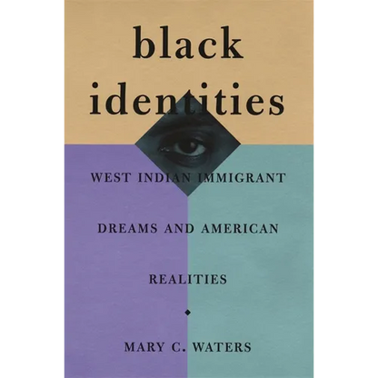 Black Identities: West Indian Immigrant Dreams and American Realities - Paperback