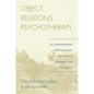 Object Relations Psychotherapy: An Individualized and Interactive Approach to Diagnosis and Treatment - Paperback