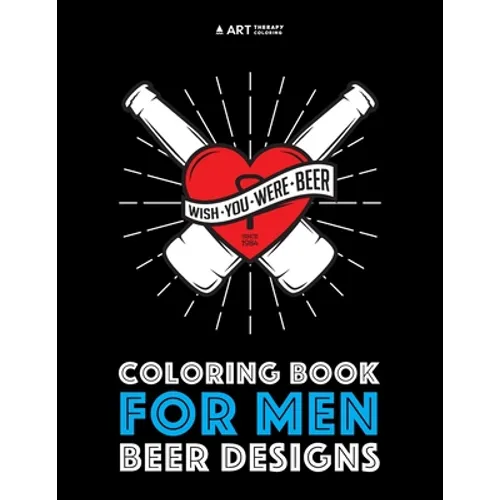 Coloring Book For Men: Beer Designs - Paperback