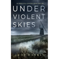 UNDER VIOLENT SKIES an absolutely gripping crime thriller - Paperback