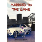 Married to the Game - Paperback