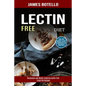 Lectin Free Diet: Discussion and Mouth-watering Lectin-free Crock Pot Recipes (Easy and Healthy Lectin-free Recipes for Beginners) - Paperback