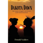 Dakota Dawn: One Woman's Struggle to Survive on a South Dakota Homestead - Paperback