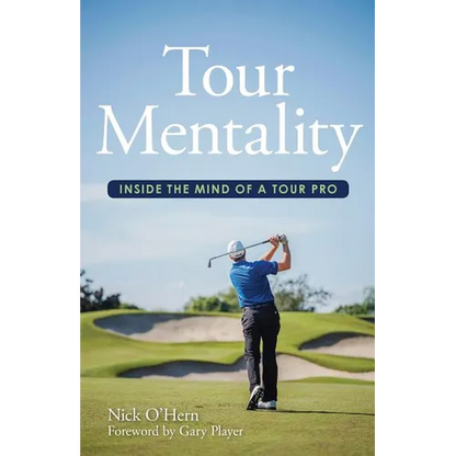 Tour Mentality: Inside the Mind of a Tour Pro - Paperback