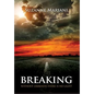 Breaking: Without Darkness There Is No Light - Hardcover