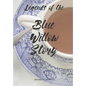 Legends of the Blue Willow Story - Paperback