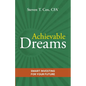 Achievable Dreams: Smart Investing for Your Future - Paperback